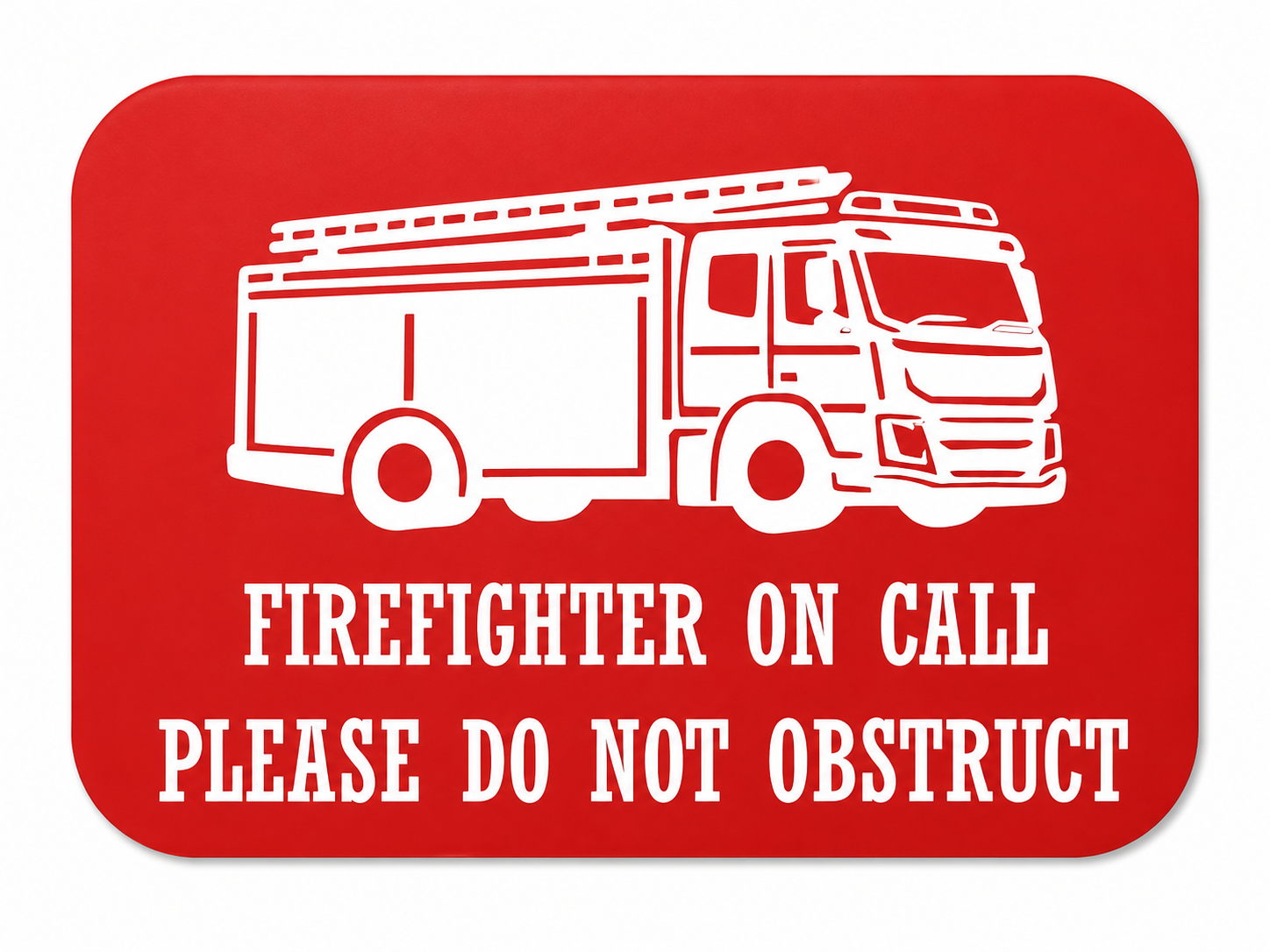 Firefighter On Call – Please Do Not Obstruct Sign